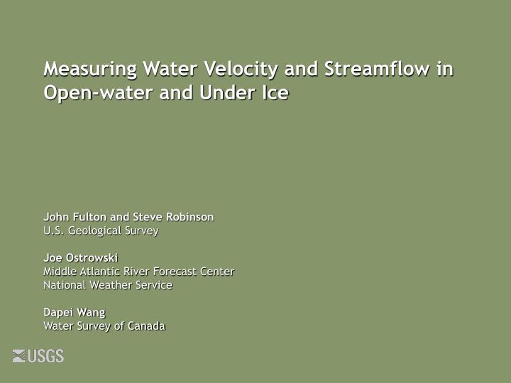 measuring water velocity and streamflow in open water and under ice