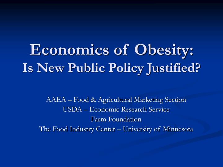 economics of obesity is new public policy justified