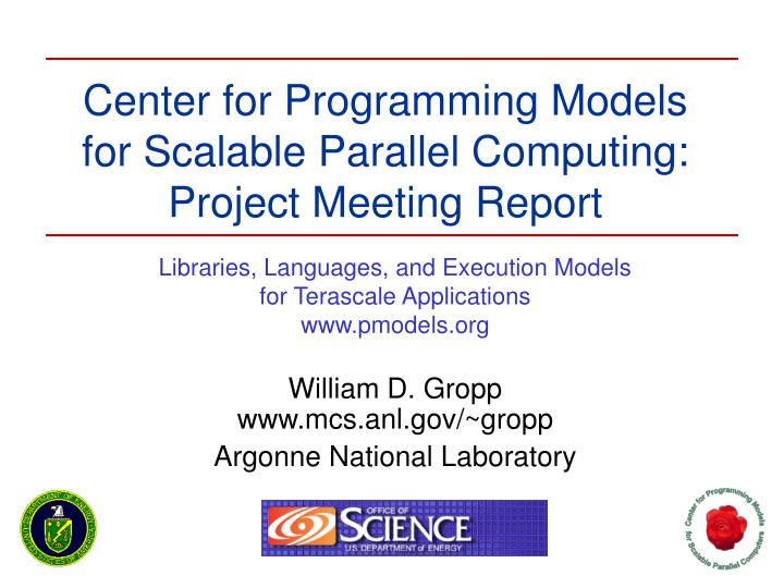 center for programming models for scalable parallel computing project meeting report