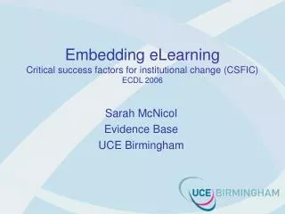 Embedding eLearning Critical success factors for institutional change (CSFIC) ECDL 2006