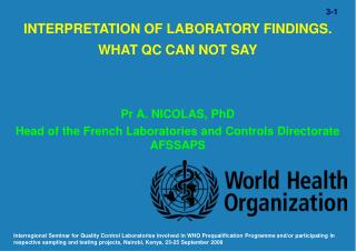 INTERPRETATION OF LABORATORY FINDINGS. WHAT QC CAN NOT SAY