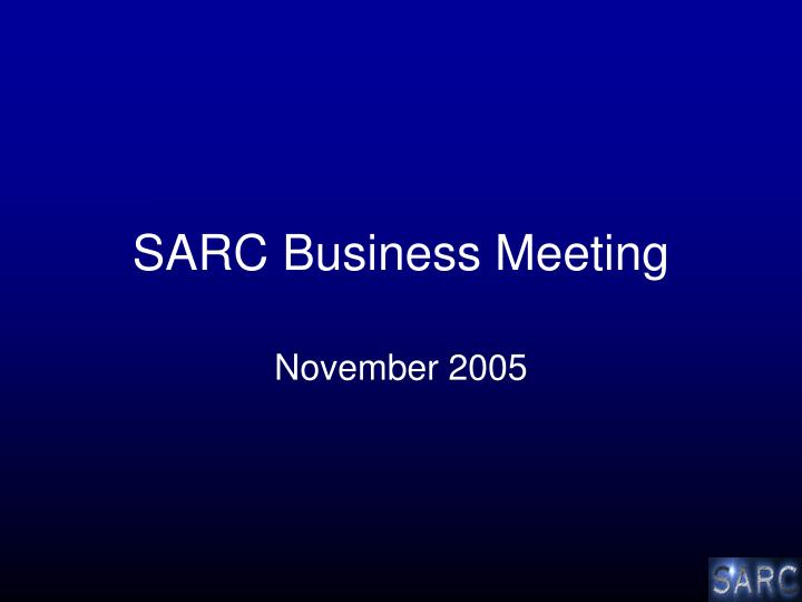 sarc business meeting