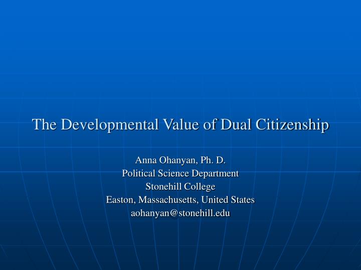 the developmental value of dual citizenship