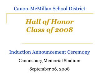 Canon-McMillan School District Hall of Honor Class of 2008 Induction Announcement Ceremony Canonsburg Memorial Stadium S