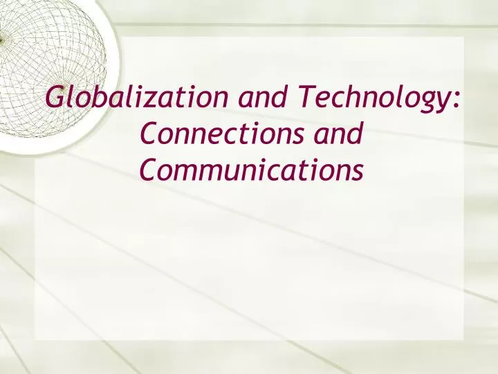 globalization and technology connections and communications