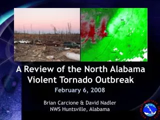 A Review of the North Alabama Violent Tornado Outbreak
