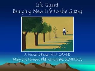 Life Guard: Bringing New Life to the Guard