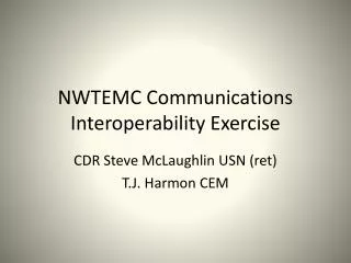NWTEMC Communications Interoperability Exercise