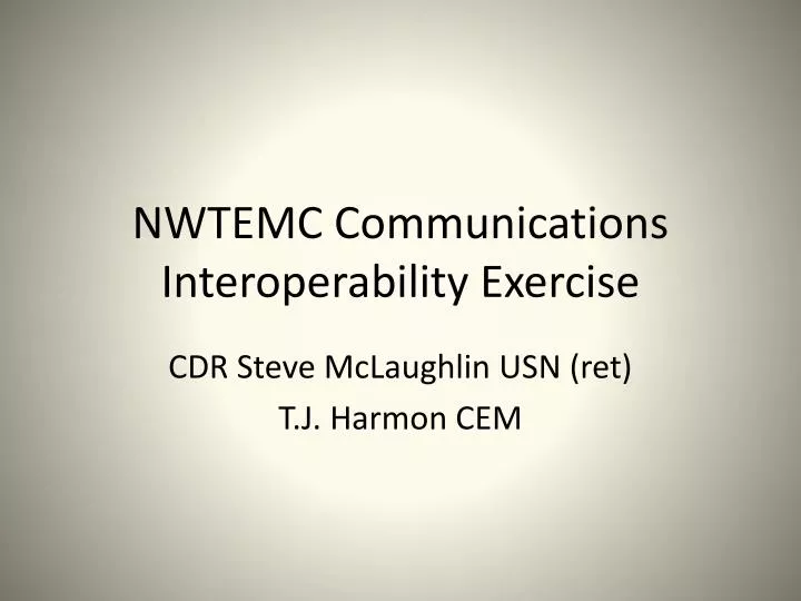 nwtemc communications interoperability exercise