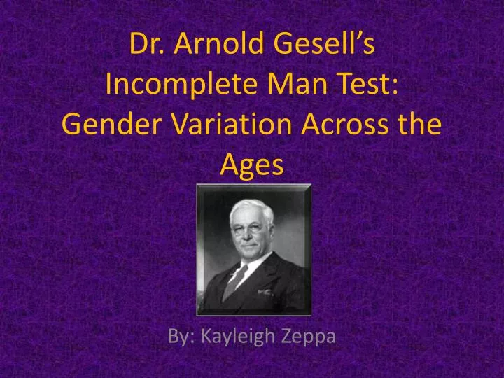 dr arnold gesell s incomplete man test gender variation across the ages