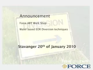Announcement Force ART Work Shop: Water based EOR Diversion techniques
