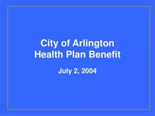 City of Arlington Health Plan Benefit
