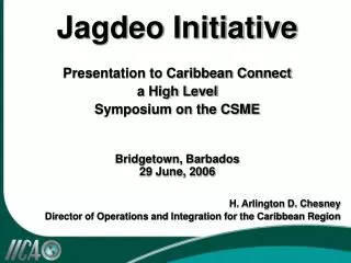 Jagdeo Initiative Presentation to Caribbean Connect a High Level Symposium on the CSME Bridgetown, Barbados 29 June, 200