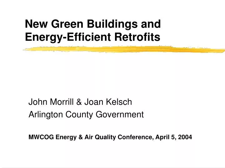 new green buildings and energy efficient retrofits