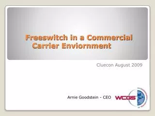 Freeswitch in a Commercial Carrier Enviornment