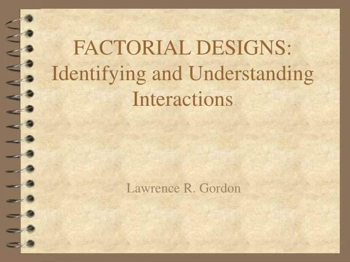 factorial designs identifying and understanding interactions