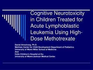 Cognitive Neurotoxicity in Children Treated for Acute Lymphoblastic Leukemia Using High-Dose Methotrexate