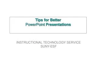 Tips for Better PowerPoint Presentations