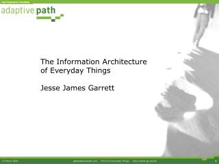 The Information Architecture of Everyday Things Jesse James Garrett