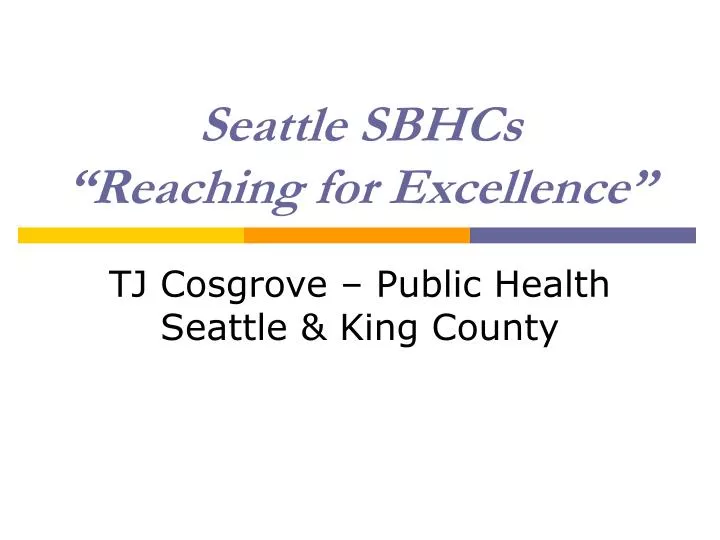 seattle sbhcs reaching for excellence