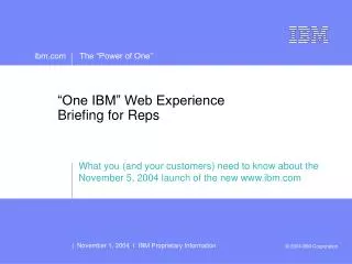 “One IBM” Web Experience Briefing for Reps
