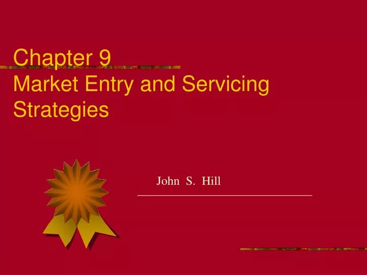 chapter 9 market entry and servicing strategies