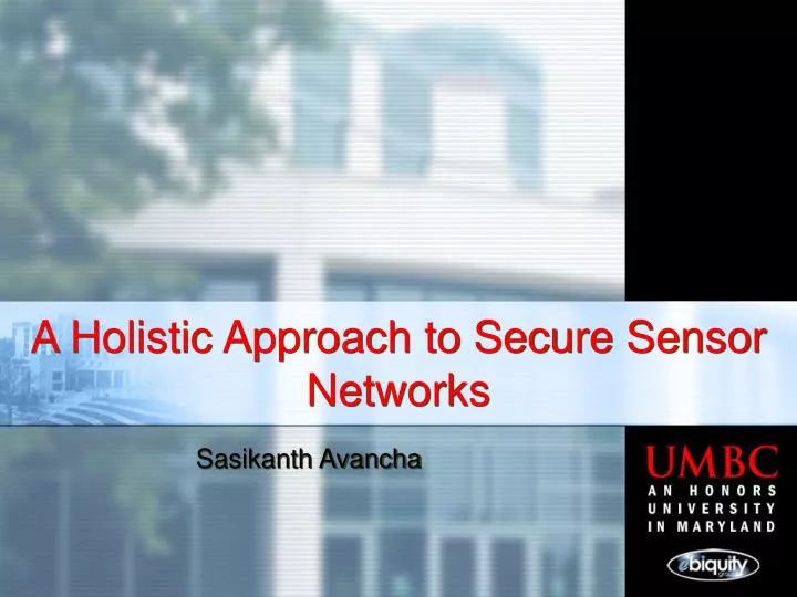 a holistic approach to secure sensor networks