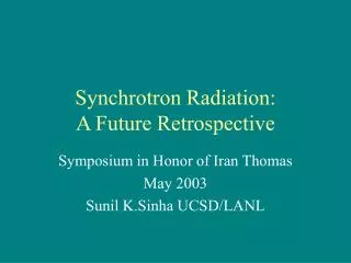 Synchrotron Radiation: A Future Retrospective
