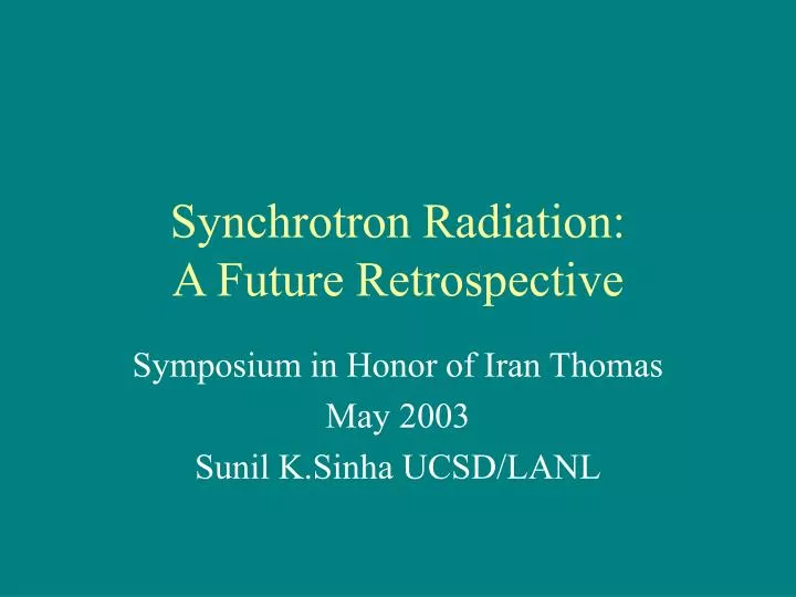 synchrotron radiation a future retrospective