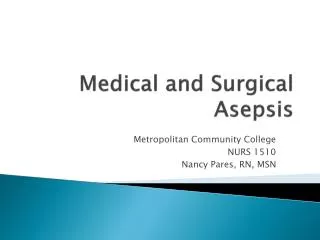 Medical and Surgical Asepsis