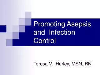 Promoting Asepsis and Infection Control