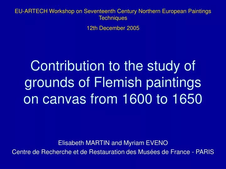 contribution to the study of grounds of flemish paintings on canvas from 1600 to 1650