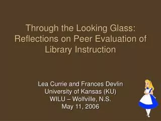 Through the Looking Glass: Reflections on Peer Evaluation of Library Instruction