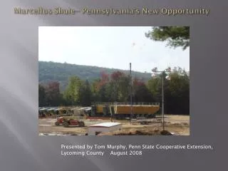 Presented by Tom Murphy, Penn State Cooperative Extension, Lycoming County August 2008