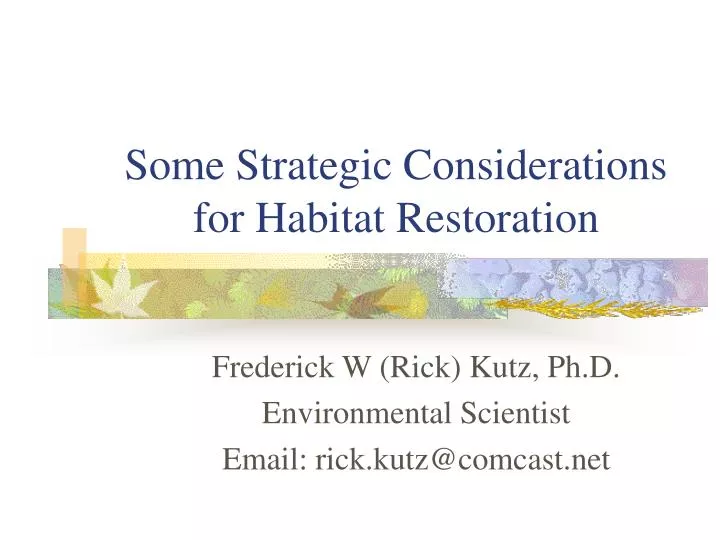 some strategic considerations for habitat restoration