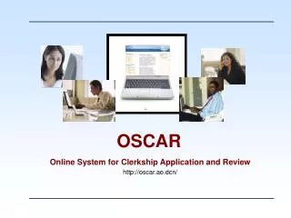 Online System for Clerkship Application and Review oscar.ao.dcn/