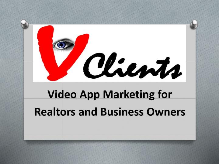 video app marketing for realtors and business owners