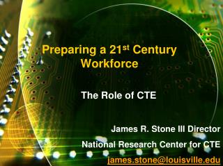 Preparing a 21 st Century Workforce