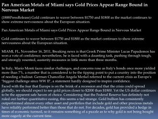 Pan American Metals of Miami says Gold Prices Appear Range B