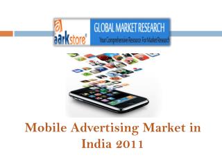 Mobile Advertising Market in India 2011