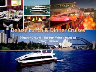 Deluxe Lunch & Dinner Cruises