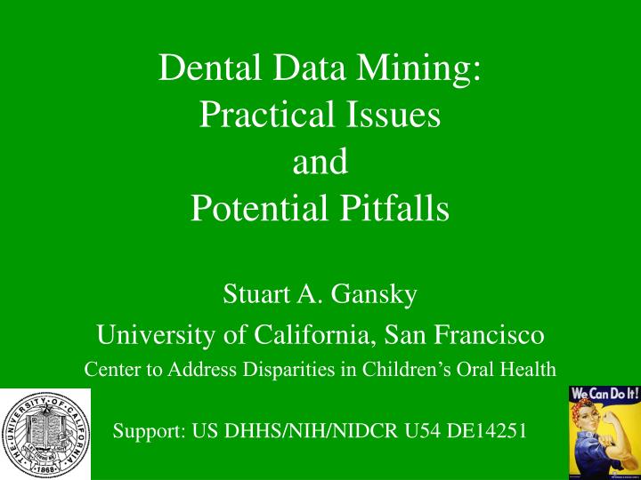 dental data mining practical issues and potential pitfalls