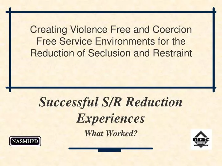 successful s r reduction experiences what worked