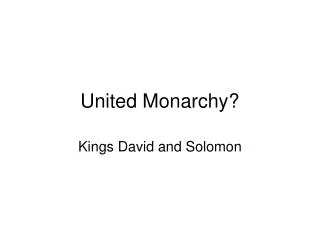 United Monarchy?