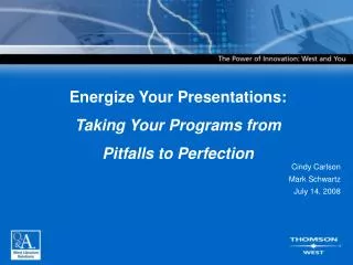 Energize Your Presentations: Taking Your Programs from Pitfalls to Perfection