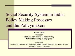Social Security System in India: Policy Making Processes and the Policymakers