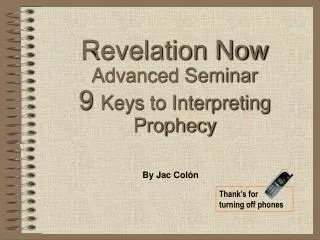 Revelation Now Advanced Seminar 9 Keys to Interpreting Prophecy