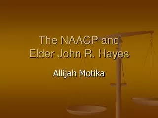 The NAACP and Elder John R. Hayes