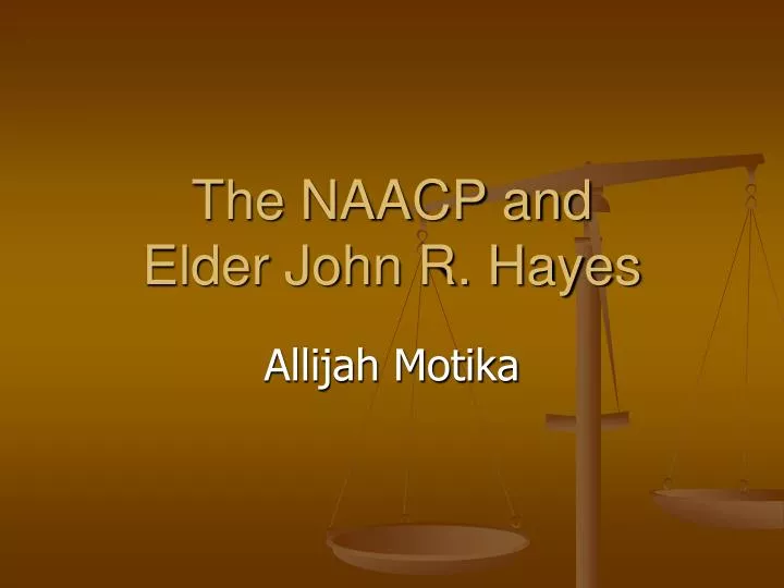the naacp and elder john r hayes