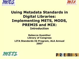 Using Metadata Standards in Digital Libraries: Implementing METS, MODS, PREMIS and MIX: Introduction